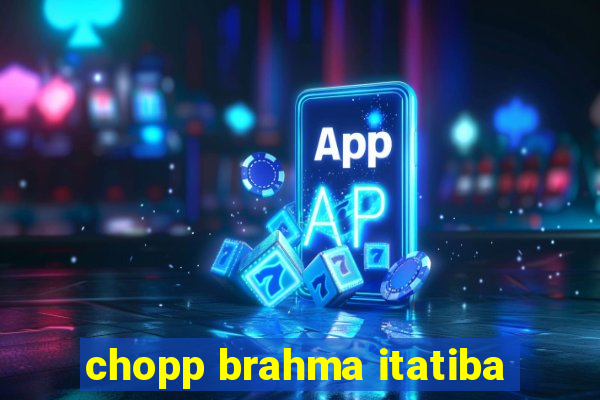 chopp brahma itatiba